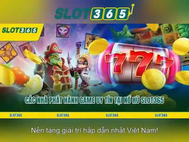 Slot365: Nền tảng slot trực tuyến hàng đầu tại thị trường Việt Nam